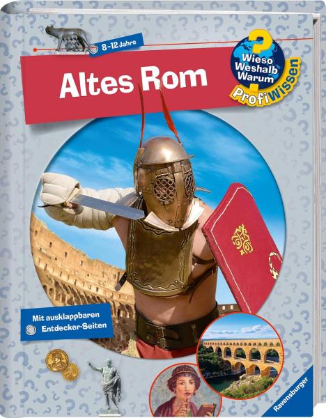 Wieso? Weshalb? Warum? Profiwissen. Altes Rom